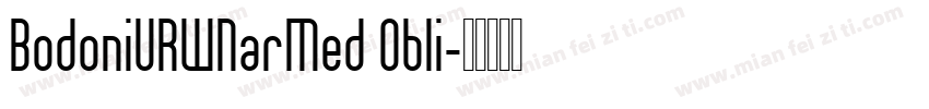 BodoniURWNarMed Obli字体转换